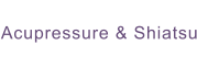 Acupressure & Shiatsu